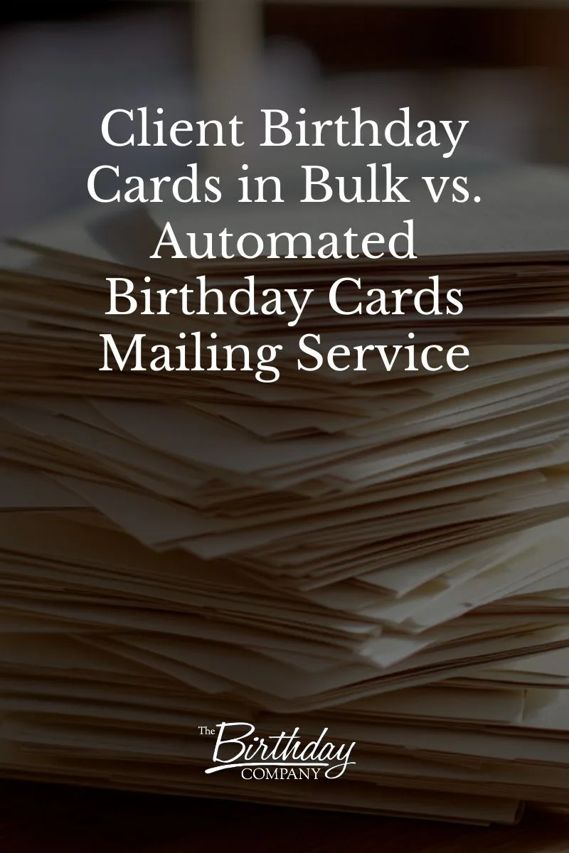 Bulk vs. Automated Birthday Cards The Birthday Company